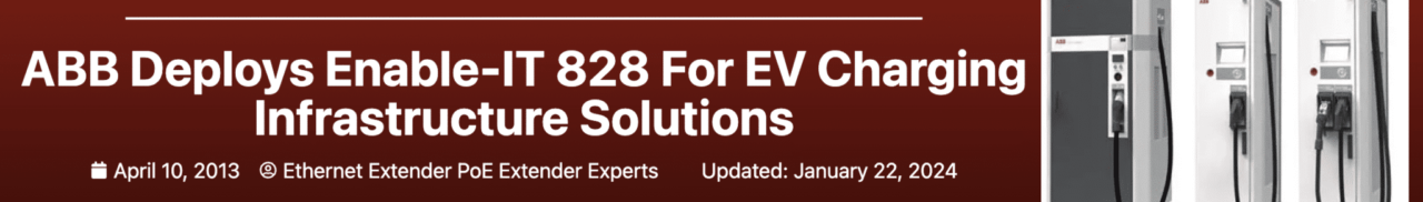 ABB Deploys Enable-IT 828 For EV Charging Infrastructure Solutions Banner
