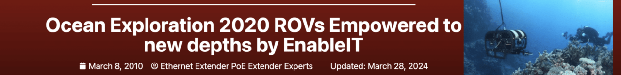 Ocean Exploration 2020 ROVs Empowered to new depths by EnableIT Banner