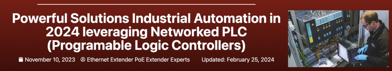 Powerful Solutions Industrial Automation in 2024 leveraging Networked PLC Banner
