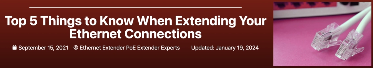 Top 5 Things to Know When Extending Your Ethernet Connections Banner