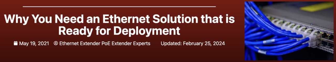 Why You Need an Ethernet Solution that is Ready for Deployment Banner