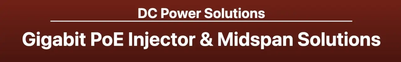Gigabit PoE Injector & Midspan Solutions banner