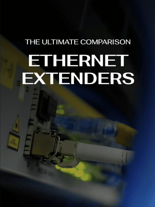 Ethernet Extender Comparison