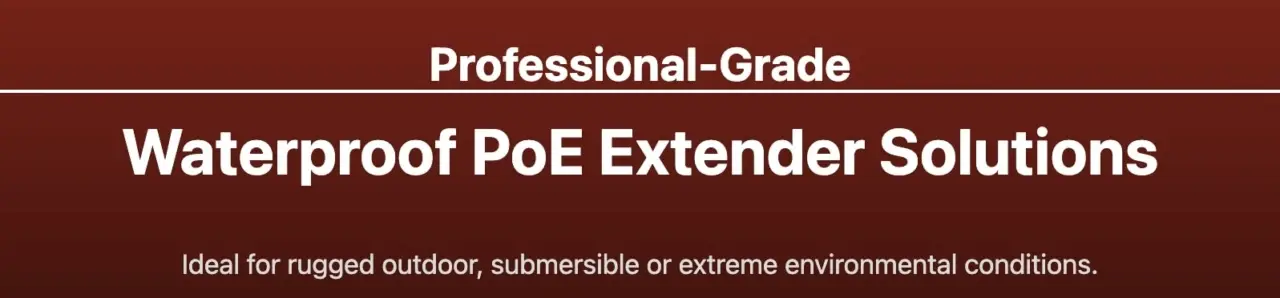 Waterproof PoE Extender Solutions banner