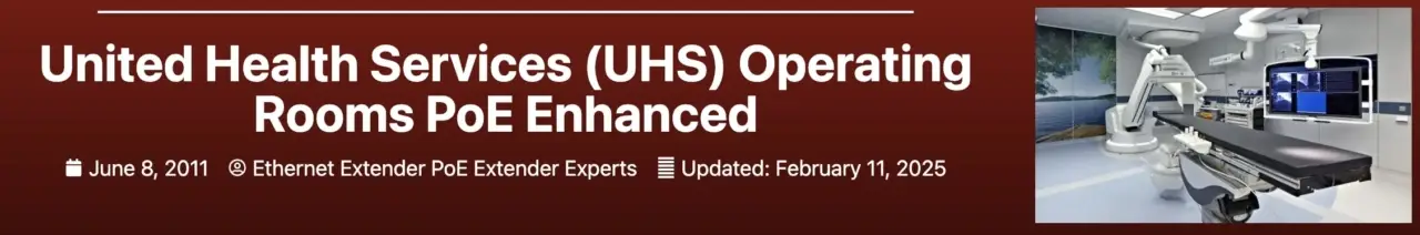 United Health Services (UHS) Operating Rooms PoE Enhanced banner